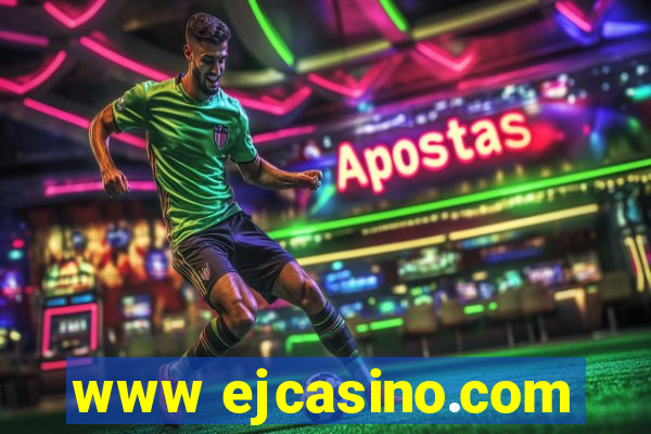 www ejcasino.com